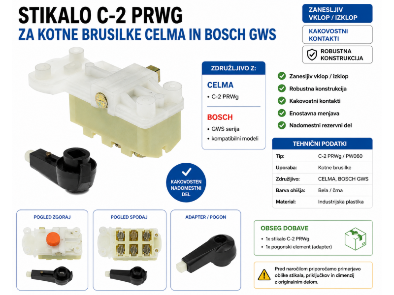 Stikalo Celma C-2 PRWg, Bosch GWS, PW060